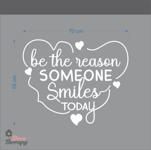 Be The Reason Someone Smiles Today Wall Sticker