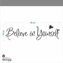 Load image into Gallery viewer, Believe In Yourself V2 Wall Sticker