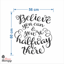 Load image into Gallery viewer, Believe You Can Wall Sticker