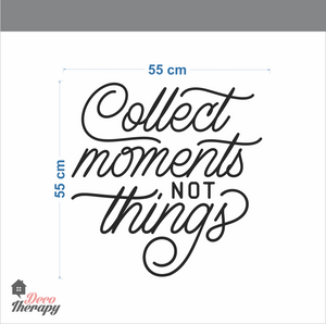 Collect Moments Not Things Wall Sticker