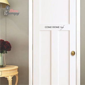 Come Home Safe On Door Wall Sticker
