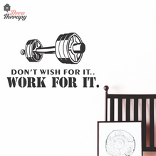 Load image into Gallery viewer, Don&#39;t Wish Work For It Wall Sticker