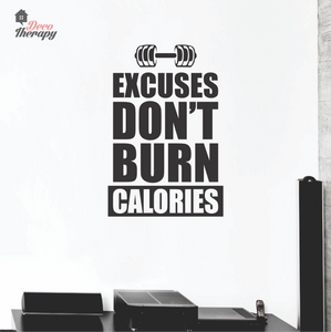Excuses Don't Burn Calories Wall Sticker