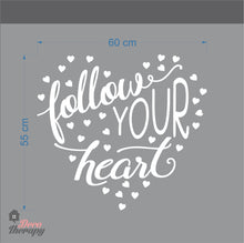 Load image into Gallery viewer, Follow Your Heart Wall Sticker