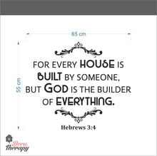 Load image into Gallery viewer, For Every House Is Built Wall Sticker