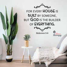 Load image into Gallery viewer, For Every House Is Built Wall Sticker