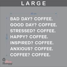 Load image into Gallery viewer, Good Day Coffee Bad Day Coffee Wall Sticker