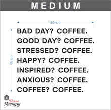 Load image into Gallery viewer, Good Day Coffee Bad Day Coffee Wall Sticker