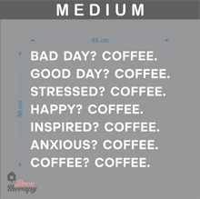 Load image into Gallery viewer, Good Day Coffee Bad Day Coffee Wall Sticker