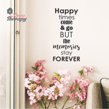 Load image into Gallery viewer, Happy Times Memories Stay Forever Wall Sticker