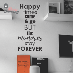 Happy Times Memories Stay Forever Wall Sticker