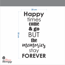 Load image into Gallery viewer, Happy Times Memories Stay Forever Wall Sticker