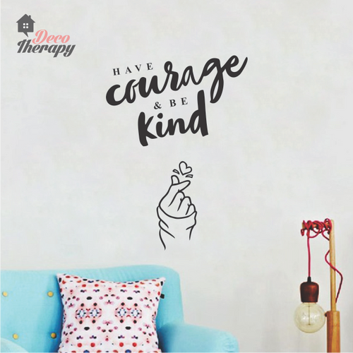 Have Courage Be Kind Wall Sticker