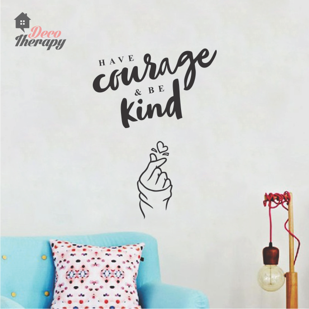 Have Courage Be Kind Wall Sticker