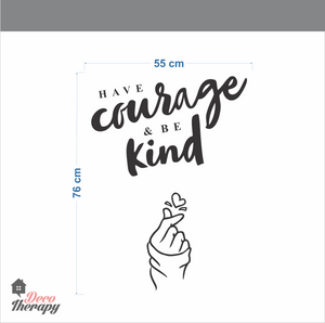 Have Courage Be Kind Wall Sticker