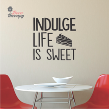 Load image into Gallery viewer, Indulge Life Is Sweet Wall Sticker