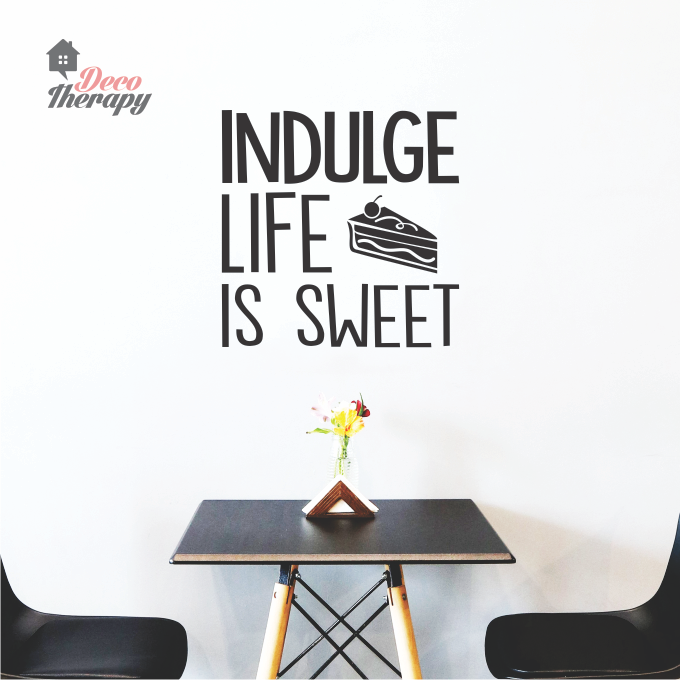 Indulge Life Is Sweet Wall Sticker