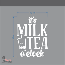 Load image into Gallery viewer, It&#39;s Milktea O&#39;Clock Wall Sticker