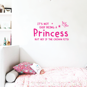 It's Not Easy Being A Princess Wall Sticker