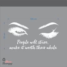 Load image into Gallery viewer, Lashes &amp; Brows People Will Stare Make It Worth Wall Sticker