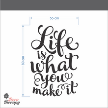 Load image into Gallery viewer, Life Is What You Make It Wall Sticker
