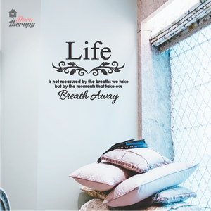 Life Take Breath Away Wall Sticker