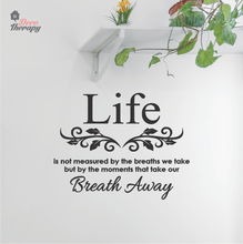 Load image into Gallery viewer, Life Take Breath Away Wall Sticker