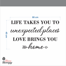 Load image into Gallery viewer, Life Takes You Places Love Brings You Home Wall Sticker