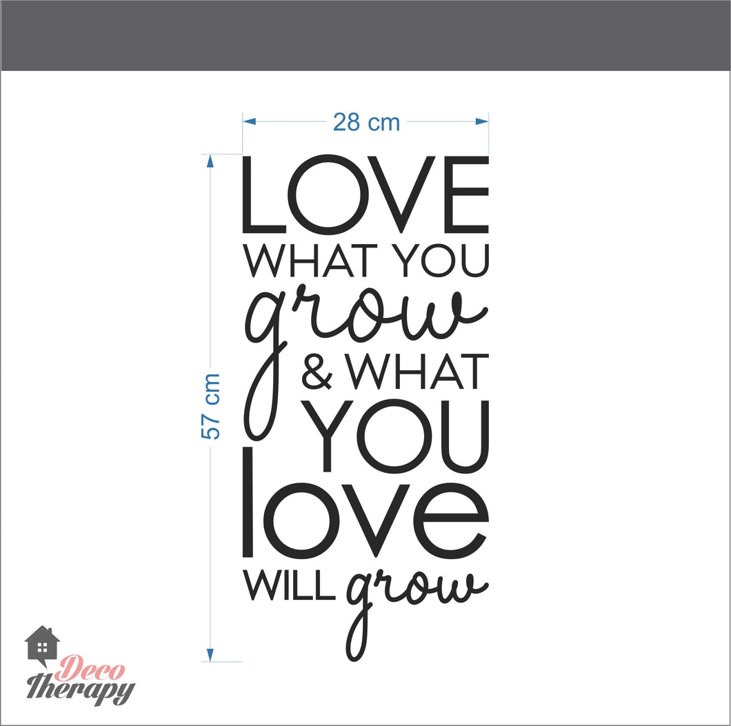 Love What You Grow & What You Love Will Grow Wall Sticker