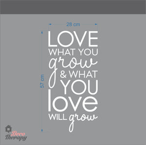 Love What You Grow & What You Love Will Grow Wall Sticker