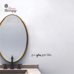 P.S. You Got This Wall Sticker