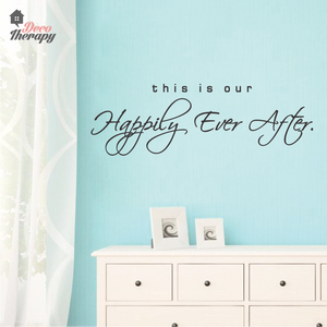 This Is Our Happily Ever After Wall Sticker