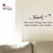 Load image into Gallery viewer, Travel The Only Thing You Buy Makes You Richer Wall Sticker