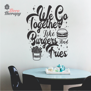 We Go Together Like Burgers and Fries Wall Sticker