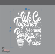 Load image into Gallery viewer, We Go Together Like Burgers and Fries Wall Sticker