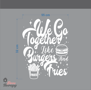 We Go Together Like Burgers and Fries Wall Sticker