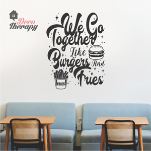 We Go Together Like Burgers and Fries Wall Sticker