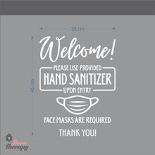 Load image into Gallery viewer, Welcome Please Use Hand Sanitizer Upon Entry Wall Sticker