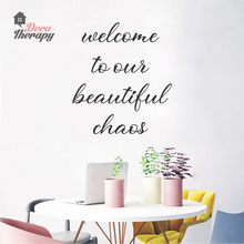 Load image into Gallery viewer, Welcome To Our Beautiful Chaos Wall Sticker