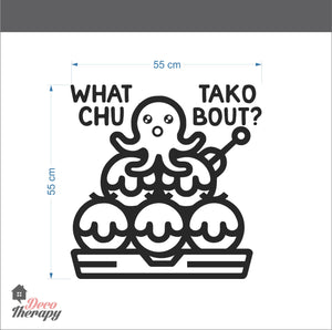 What Chu Tako Bout Takoyaki Wall Sticker