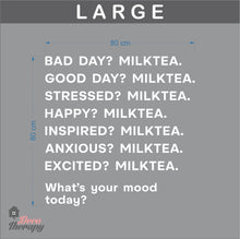 Load image into Gallery viewer, What&#39;s Your Mood Today Milktea Wall Sticker