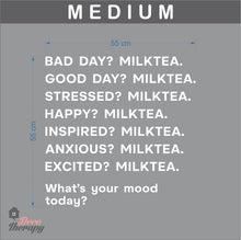 Load image into Gallery viewer, What&#39;s Your Mood Today Milktea Wall Sticker