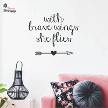 Load image into Gallery viewer, With Brave Wings She Flies Wall Sticker