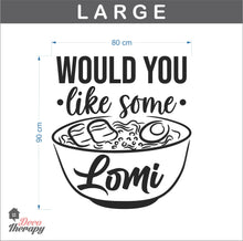 Load image into Gallery viewer, Would You Like Some Lomi Wall Sticker