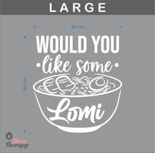 Load image into Gallery viewer, Would You Like Some Lomi Wall Sticker