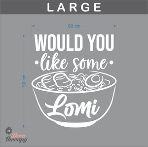 Would You Like Some Lomi Wall Sticker