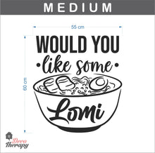 Load image into Gallery viewer, Would You Like Some Lomi Wall Sticker